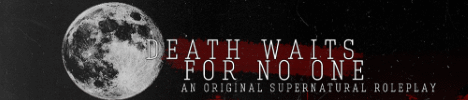 Death Waits for No One
